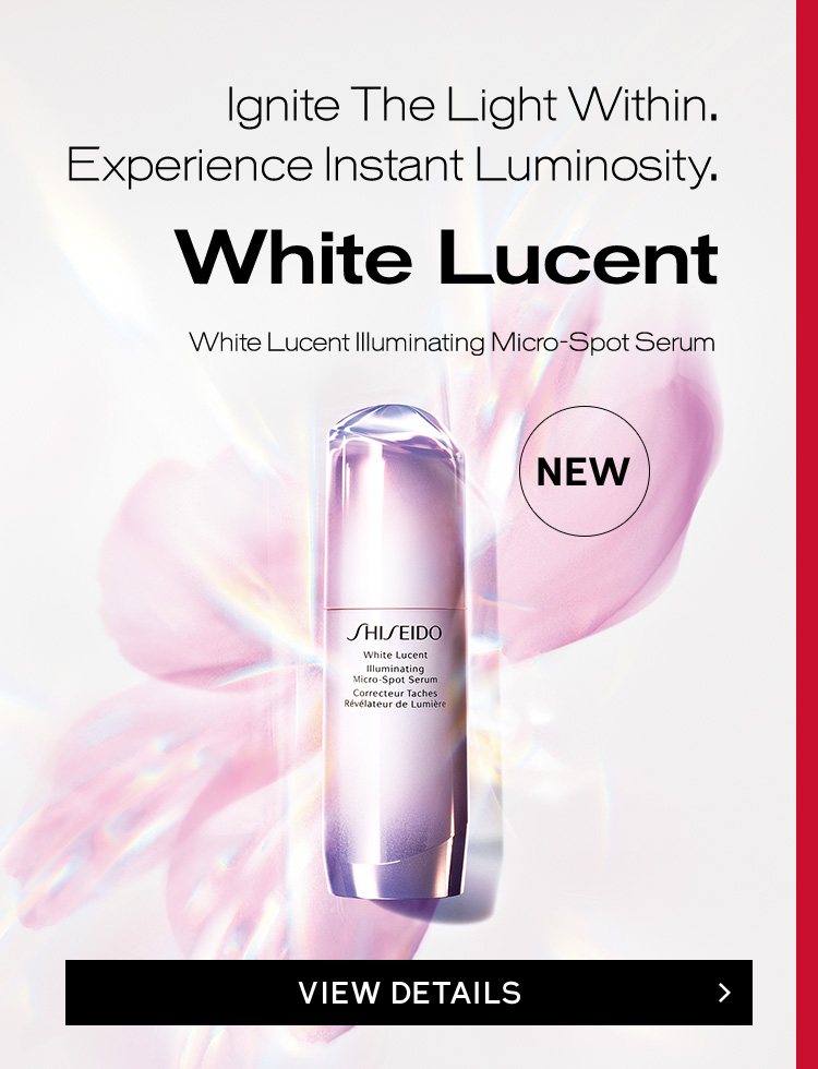 Ignite The Light Within. Experience Instant Luminosity. White Lucent NEW White Lucent Illuminating Micro-Spot Serum VIEW DETAILS