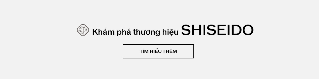 Discover the brand SHISEIDO Learn More